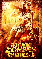 Poster Hot Wax Zombies on Wheels